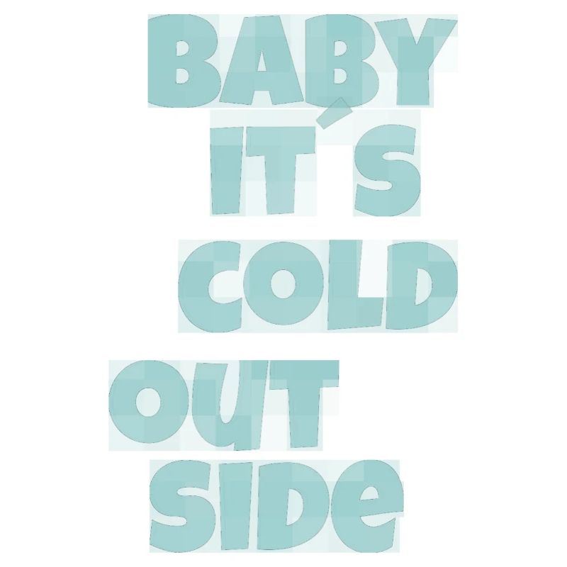 baby its cold