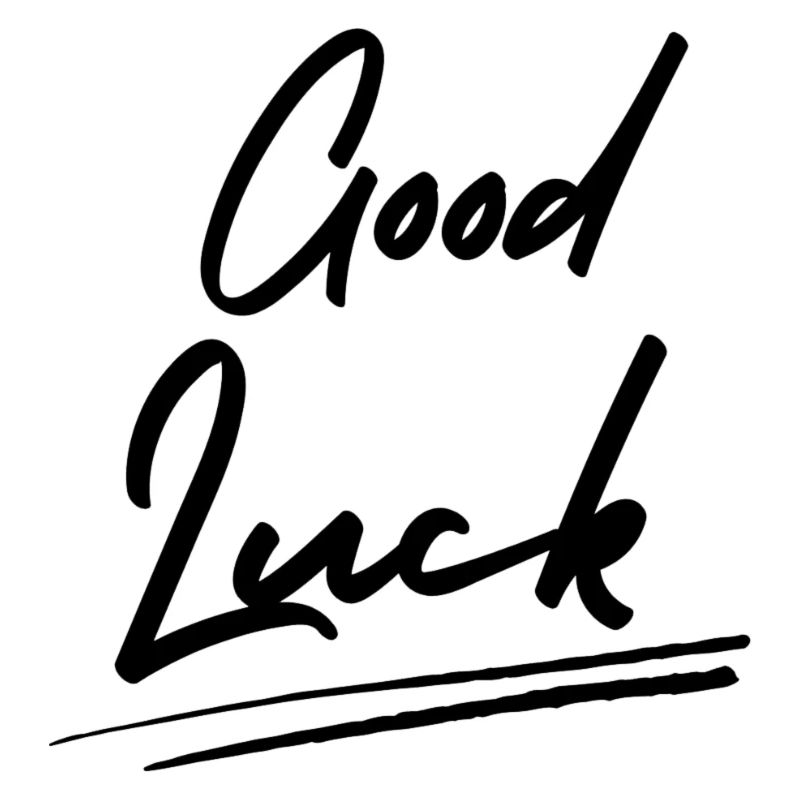 Good Luck