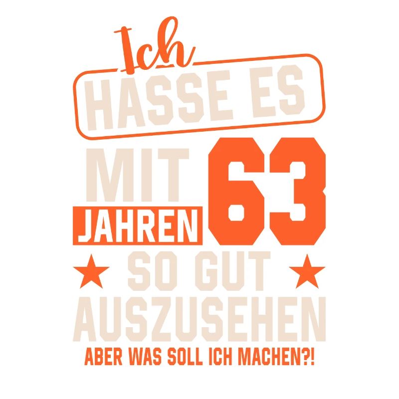 Legendärer 63. Geburtstagsspruch
