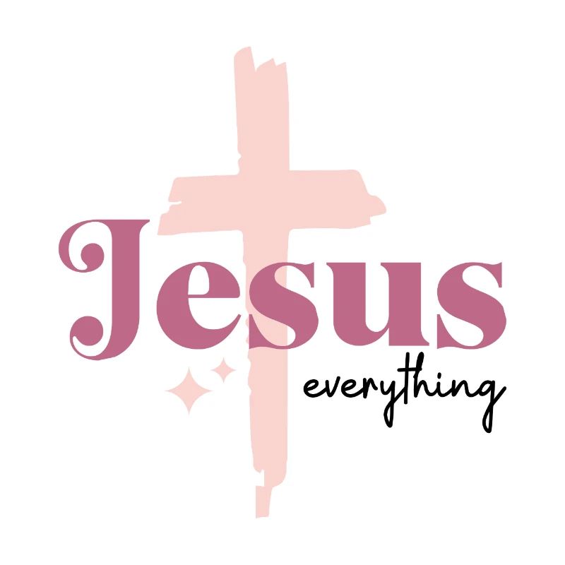 Jesus everything