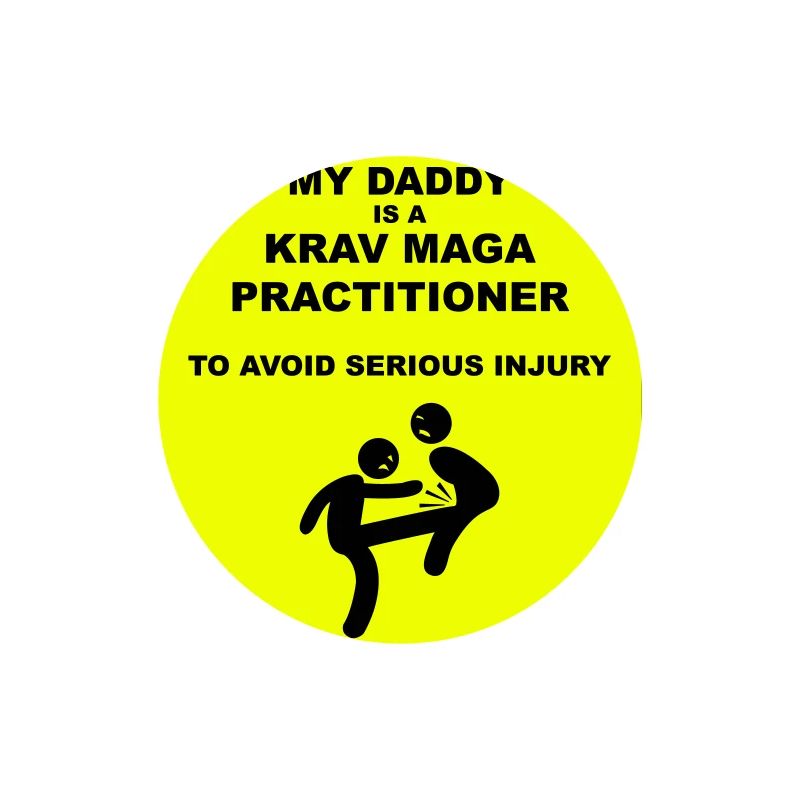 Warning! Daddy does Krav Maga!