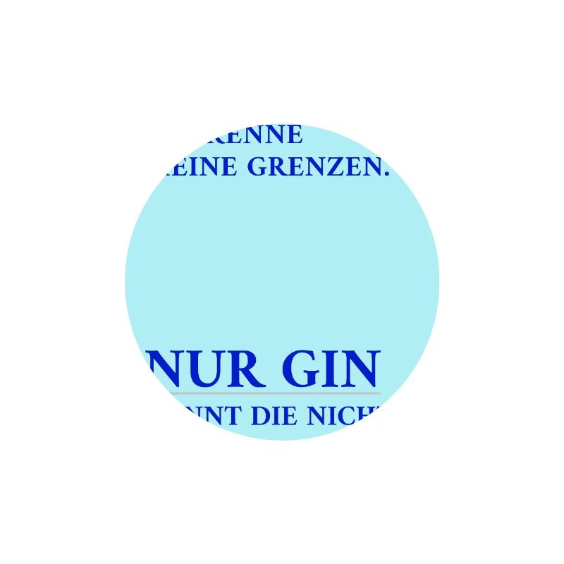 Only gin knows my limits – funny saying