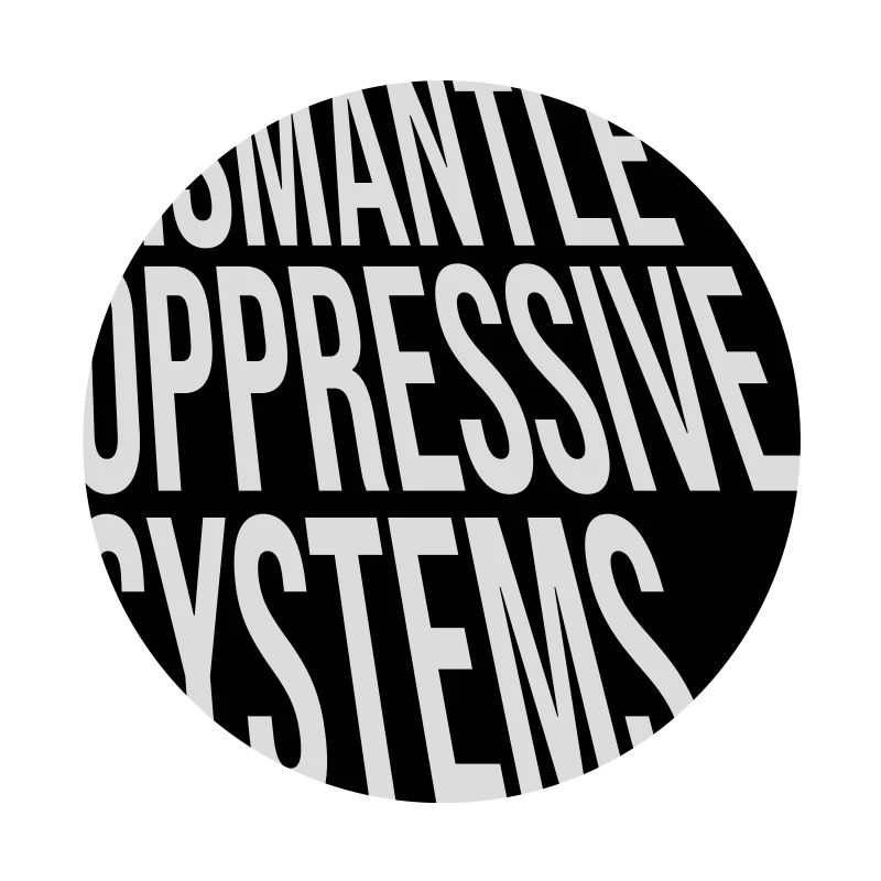 Dismantle Oppressive Systems Aktivismus Statement