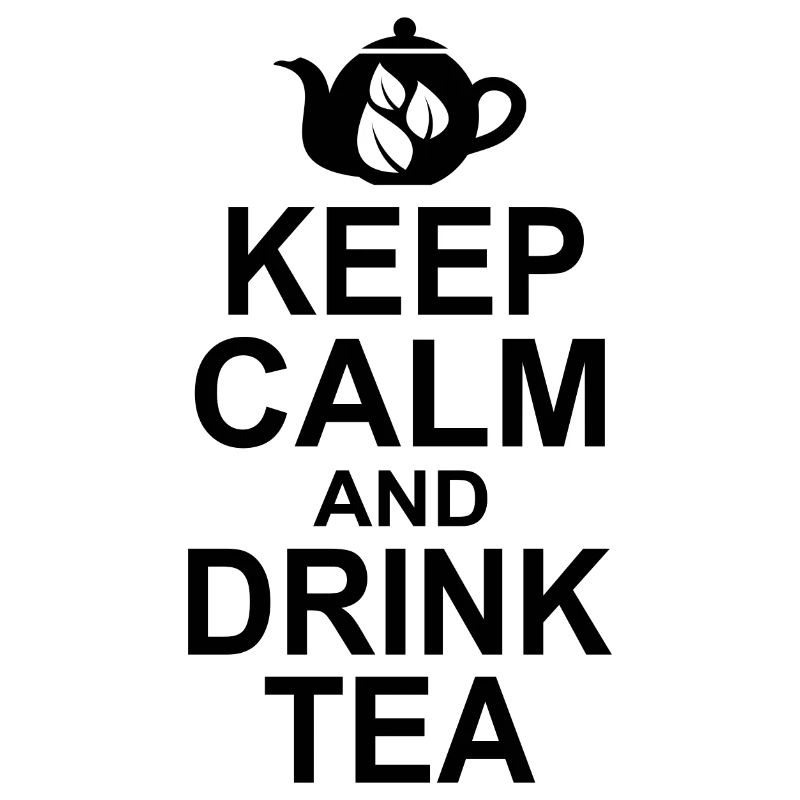 Keep Calm And Drink Tea Tea Lover Tea Drinker Brew