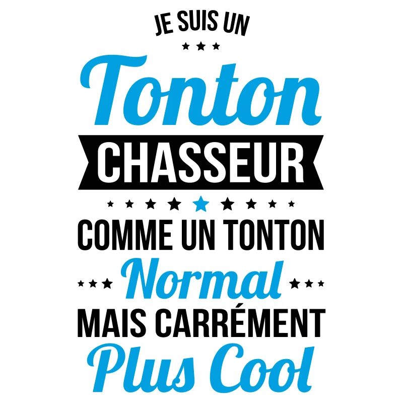 tonton chasseur comme tonton normal plus cool