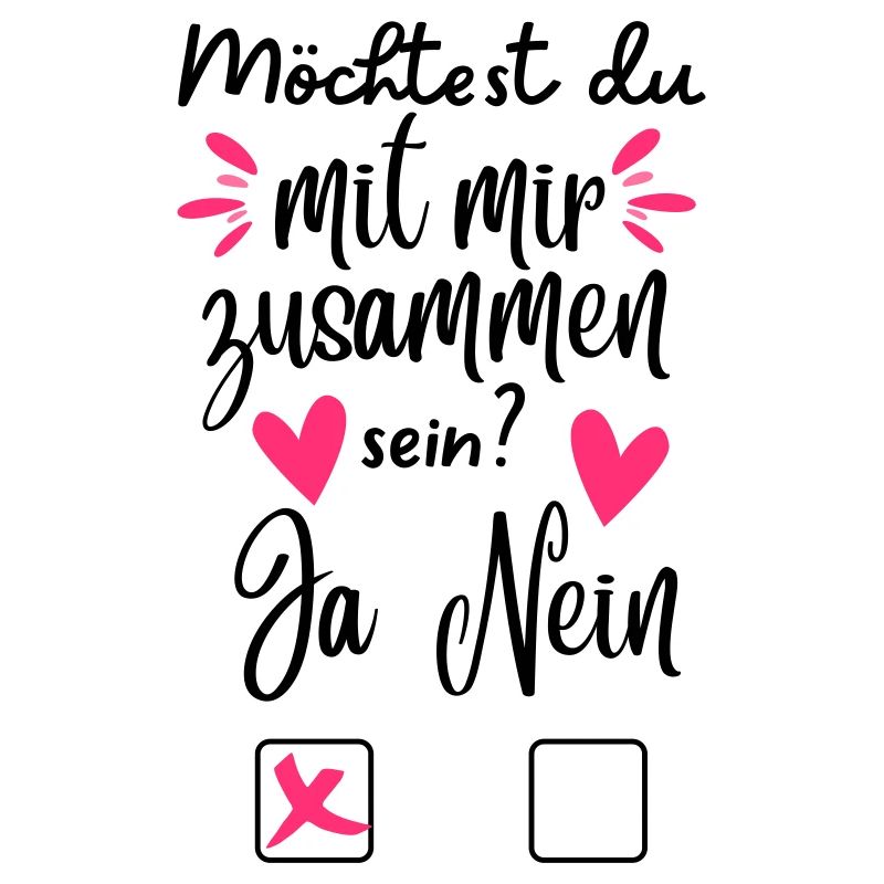 "Möchtest du mit mir zusammen sein?" Design