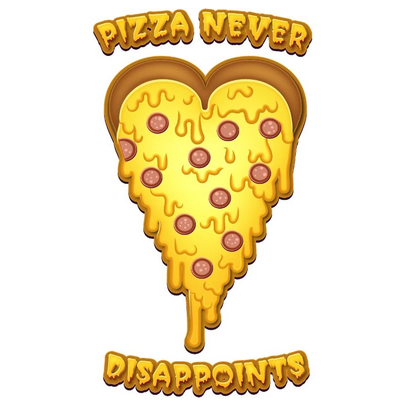 "Pizza Never Disappoints", Pizza Herz