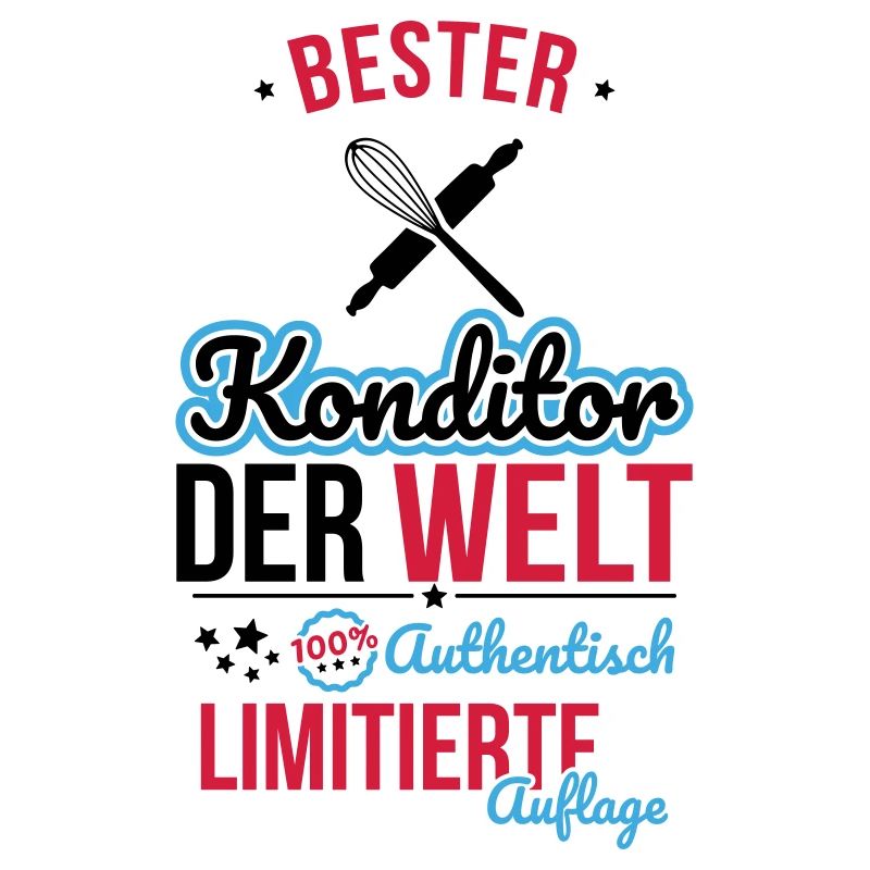 Bester Konditor der Welt - 100% Authentisch