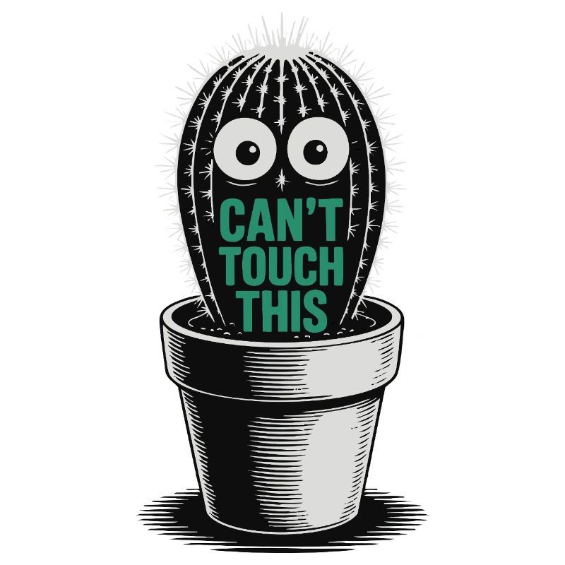 Can’t Touch This - Drôle de cactus avec dicton