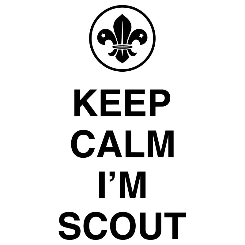 Keep Calm I'm Scout