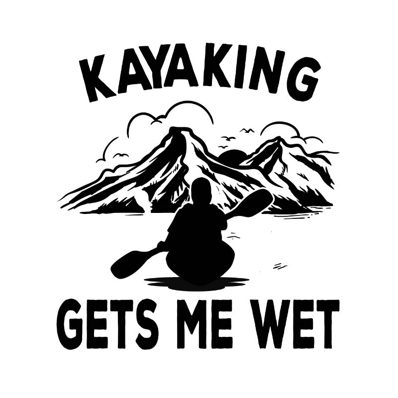 Kayaking gets me wet | Funny Kayak