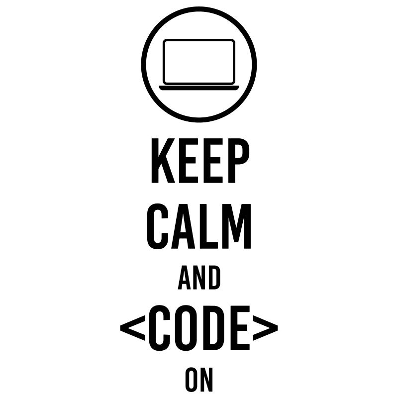 Keep calm and code on