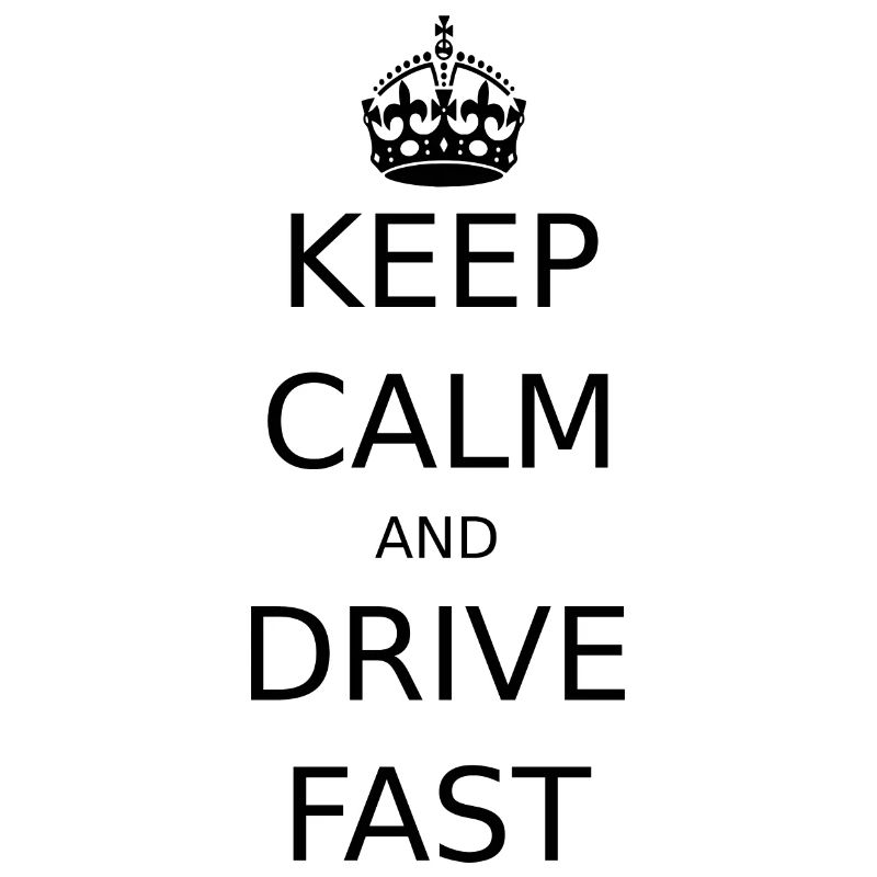 keep calm and drive fast saying design funny