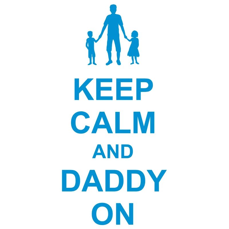 Daddy on Keep Calm