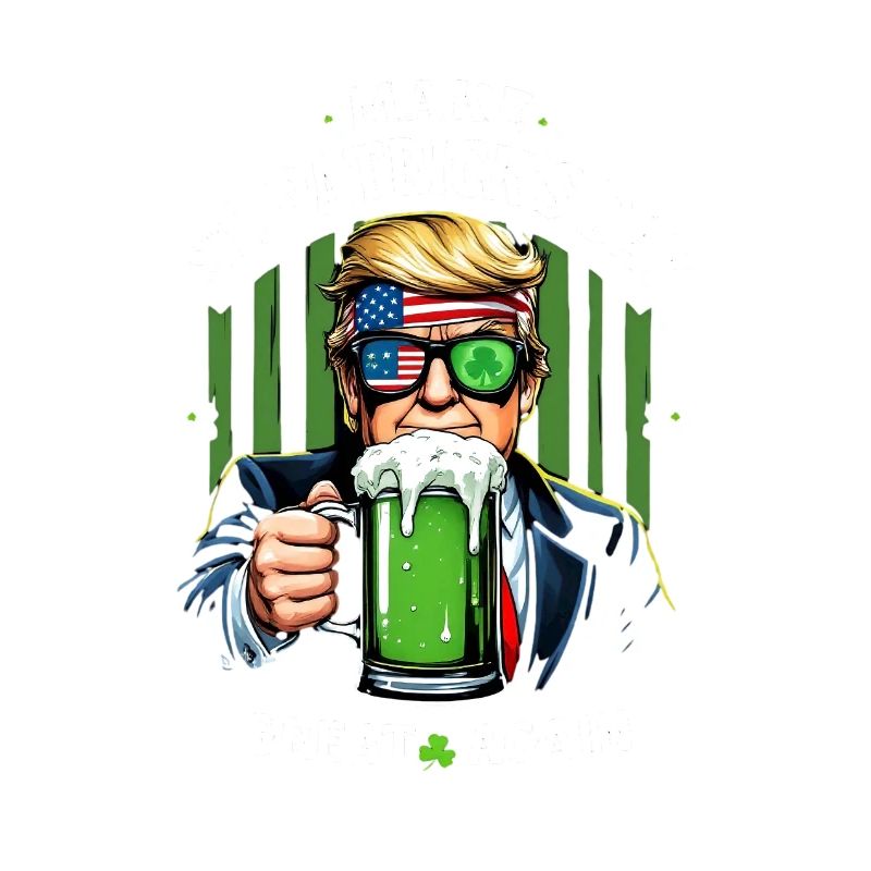 Make St Patrick's Day Great Again Celebration