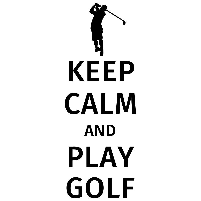 Keep Calm and Play Golf