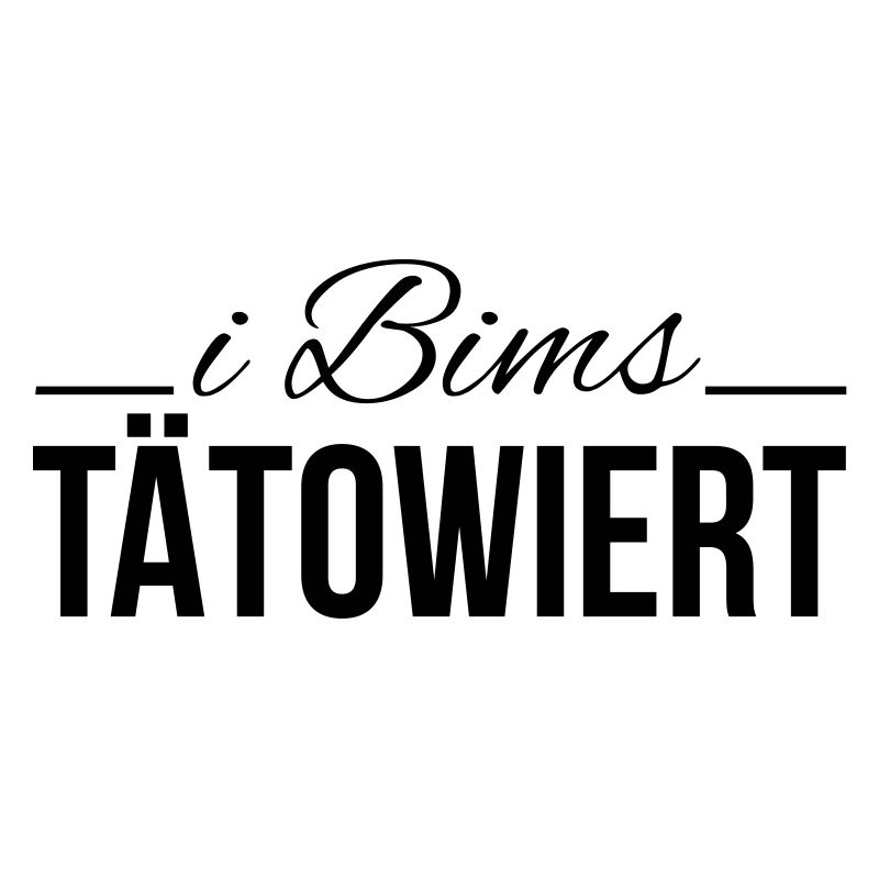 i bims tätowiert