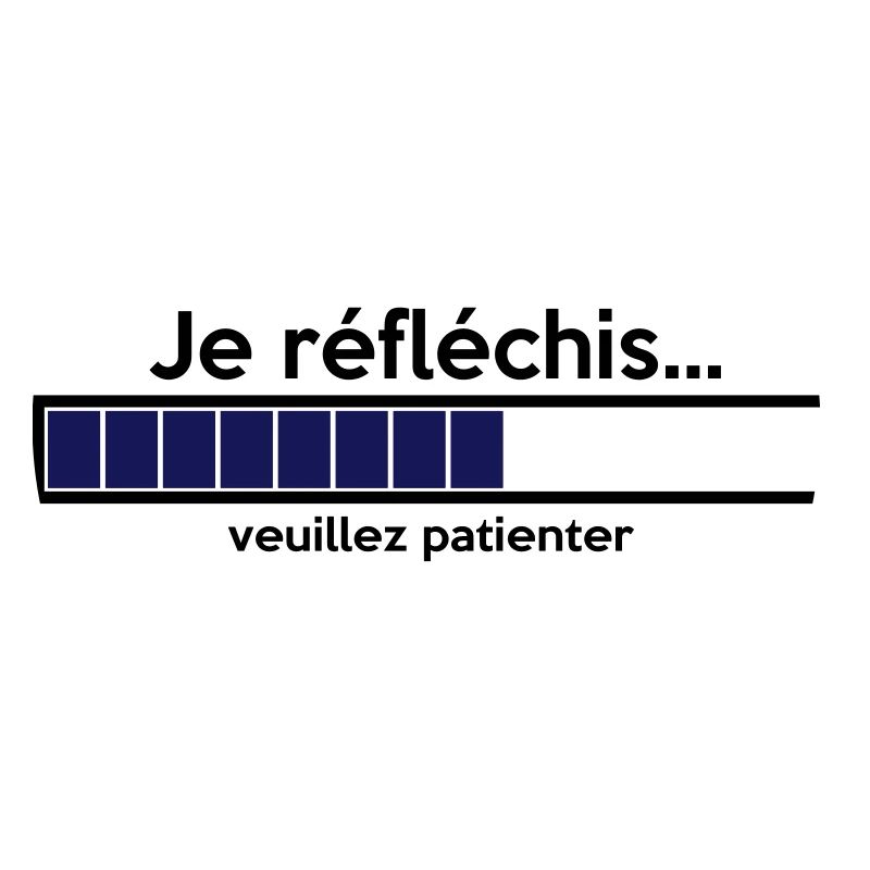 je réfléchis