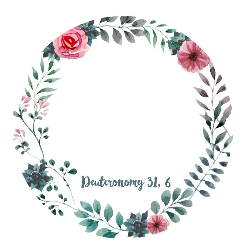 Sei Mutig und Stark Mose 31 6 Blumen Bibelspruch