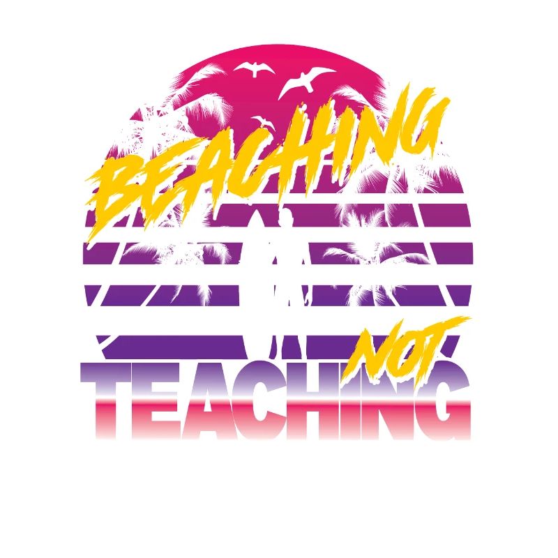 Beaching not Teaching