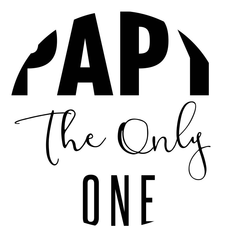 papy the only one