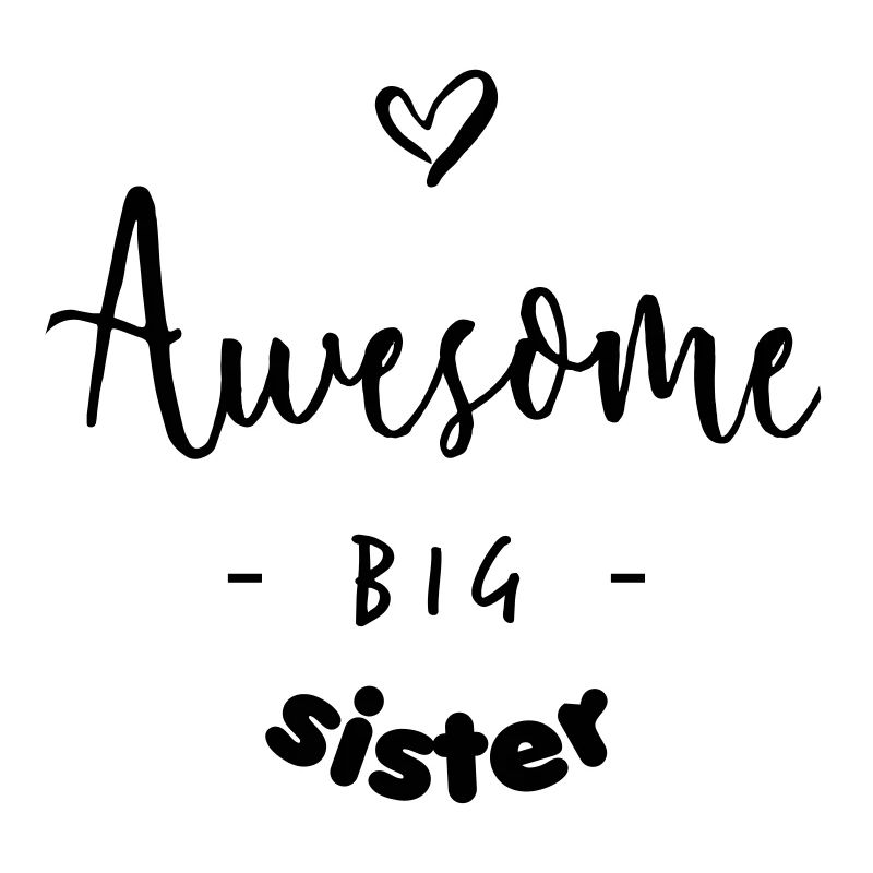 Awesome BIG Sister