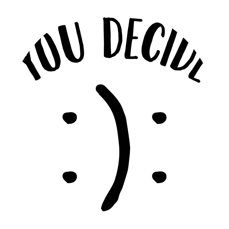 You Decide (Smiley)