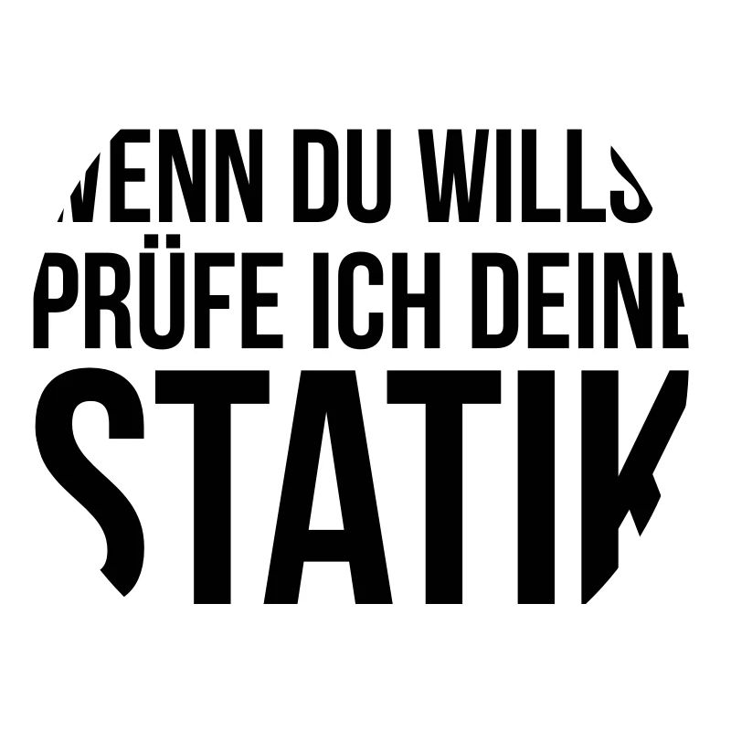 Wenn du willst prüfe ich deine Statik