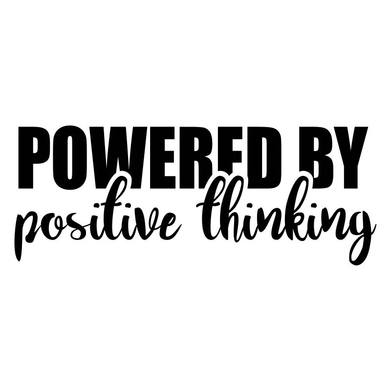 Powered by positive thinking