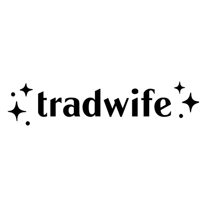 Tradwife (Traditionelle Ehefrau)