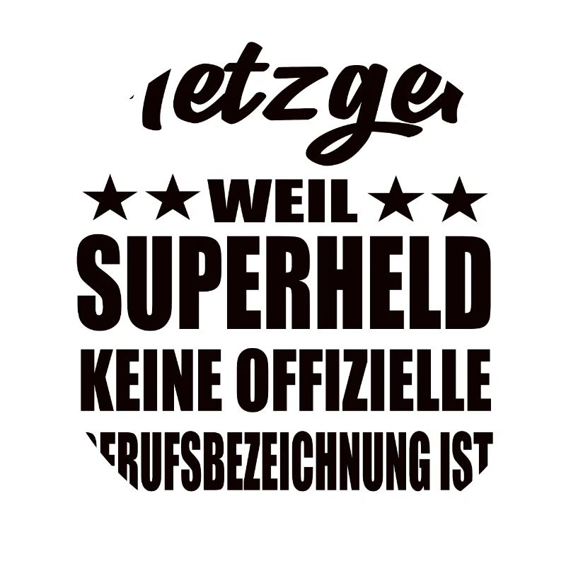 Metzger Superheld Spruch