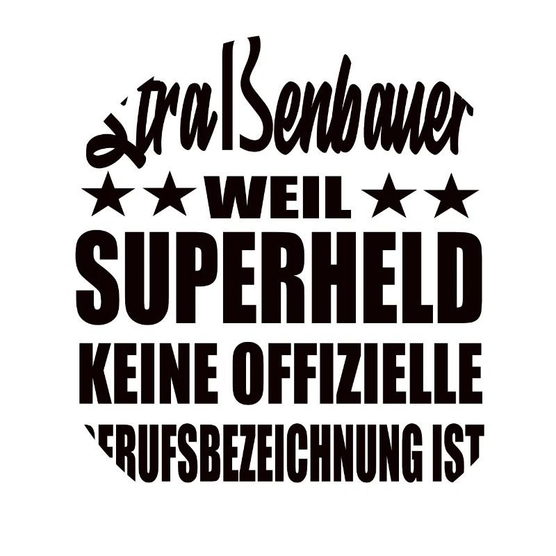Straßenbauer Superheld Spruch