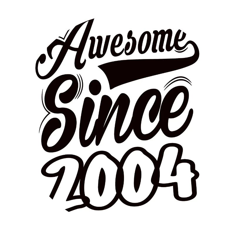 Awesome Since 2004