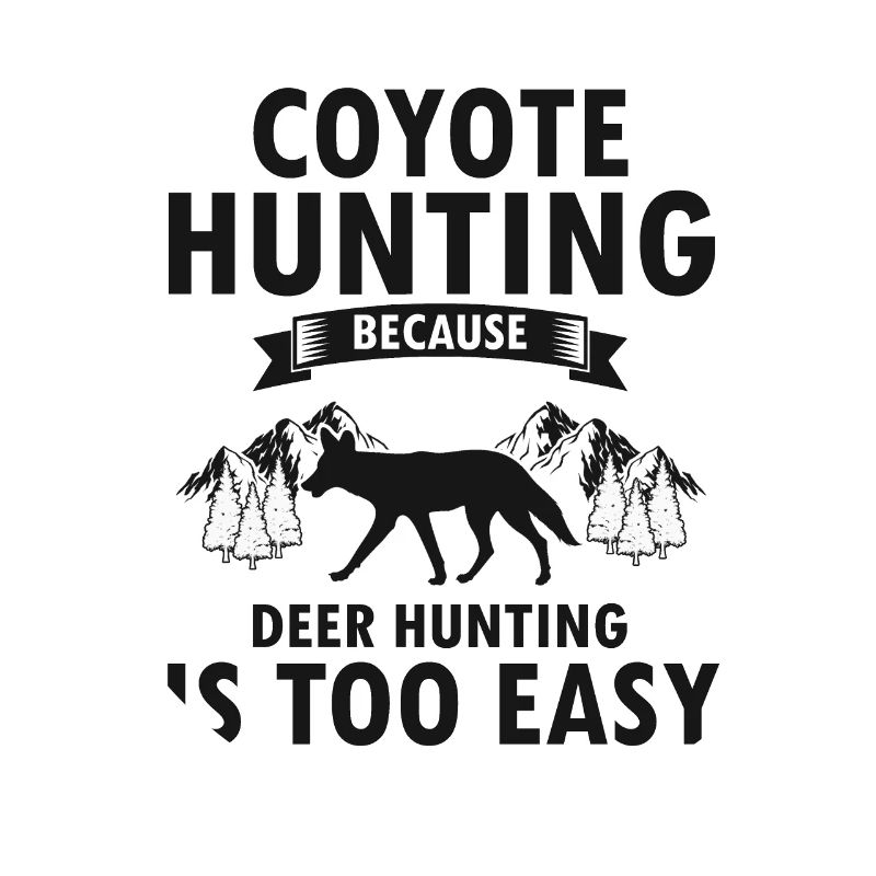 Coyote Hunter Design for Coyote Hunting