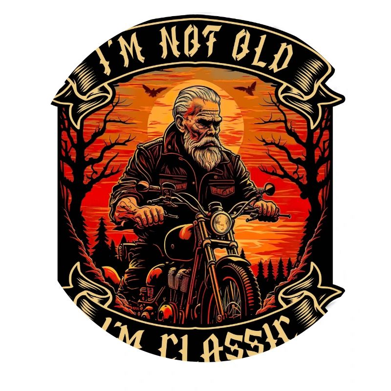 I m not old I m classic motorcycle biker