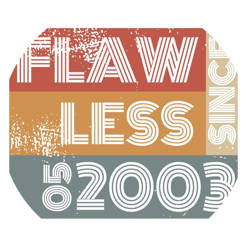 22. Birthday Flawless since 05/2003