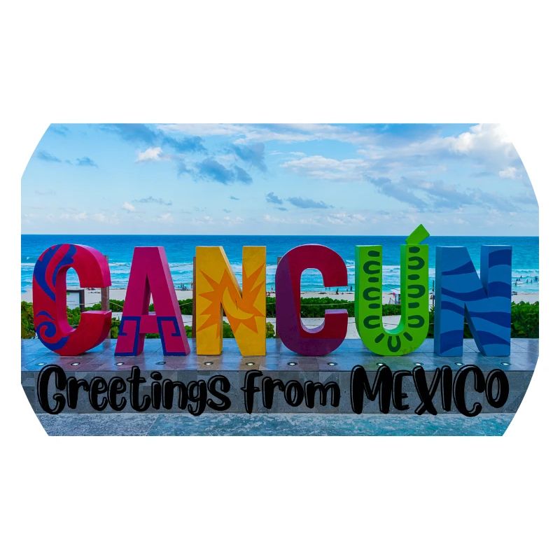 Salutations du Mexique . Cancun