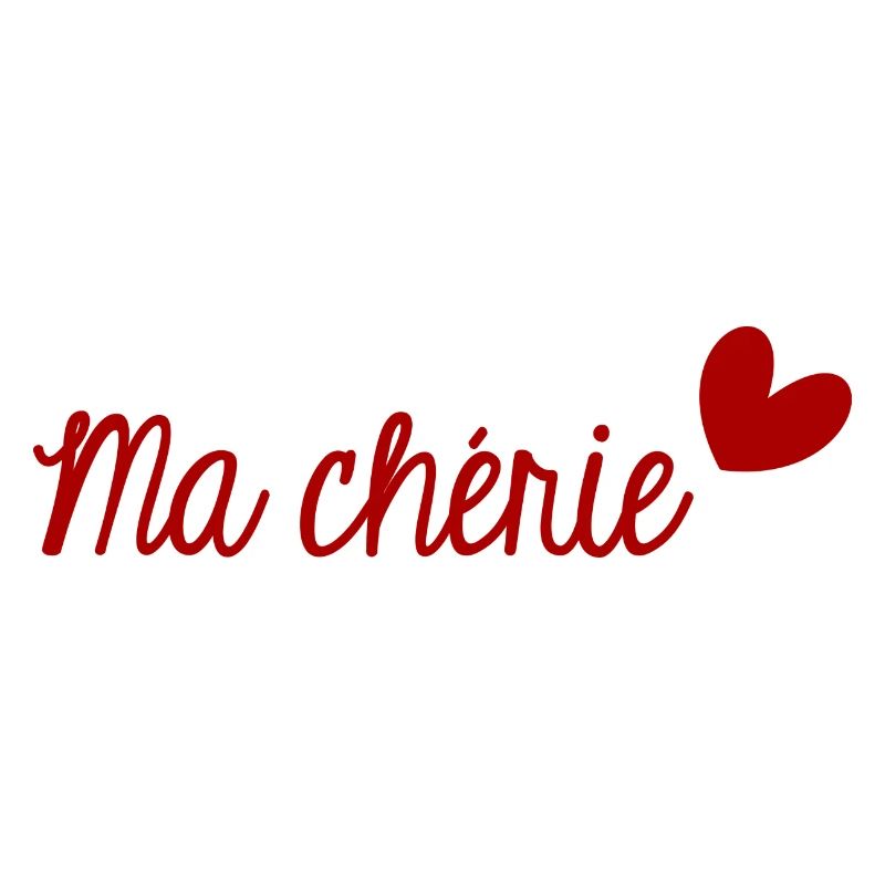 MA CHERIE. MON CHERI. SAINT VALENTIN. EVJF