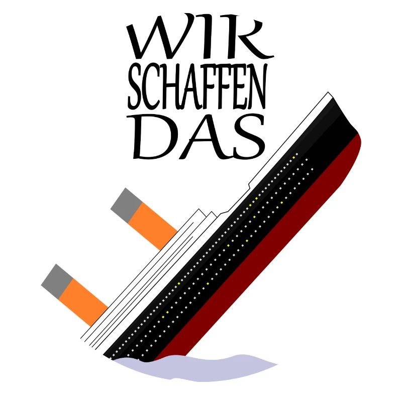 Wir schaffen das - Titanic 3 Version 1
