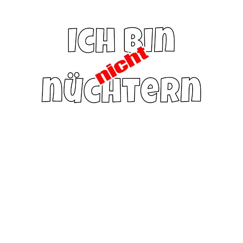 Ich bin nicht nüchtern