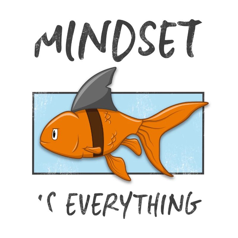 Mindset shark goldfish setting is everything