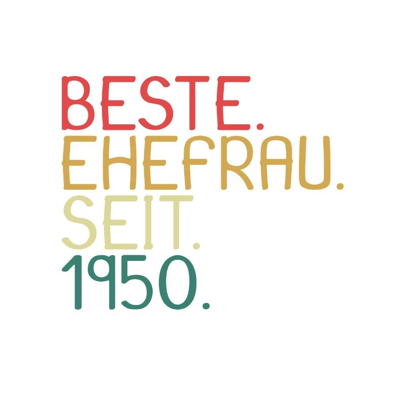 Beste Ehefrau Seit 1950 - Jahrestag Geschenk