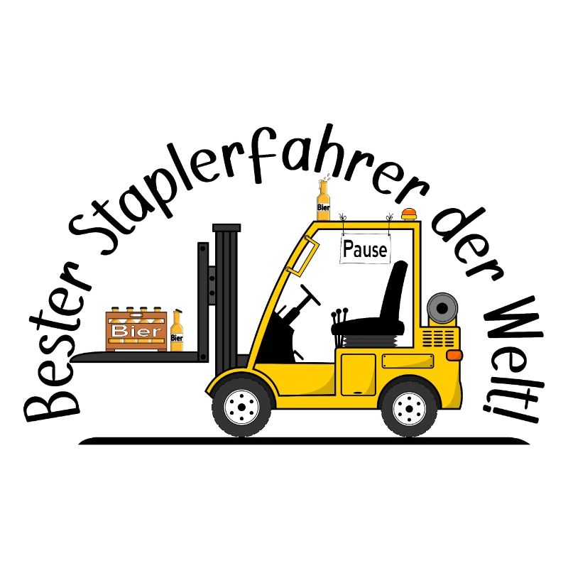 Staplerfahrer mit Bier beste Staplerfahrer