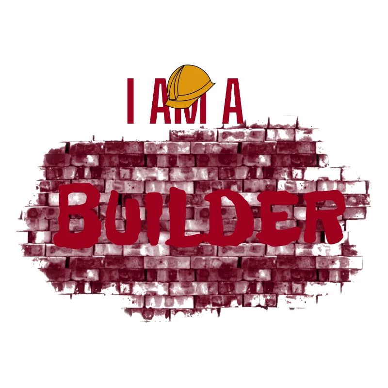I'm a builder, construction