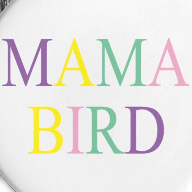 MAMA BIRD