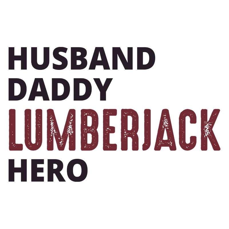 Lumberjack Dad Axe Tree Woodworker Chainsaw Logger