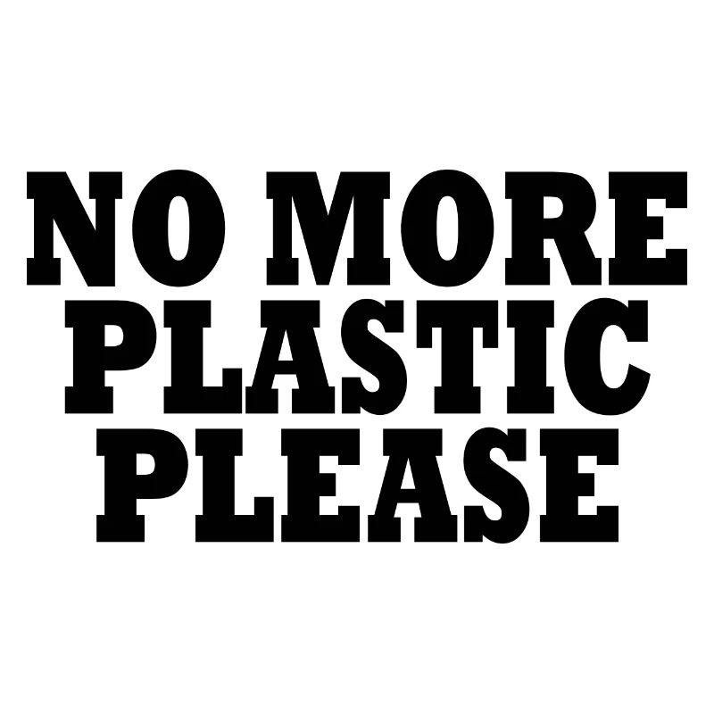 No more plastic