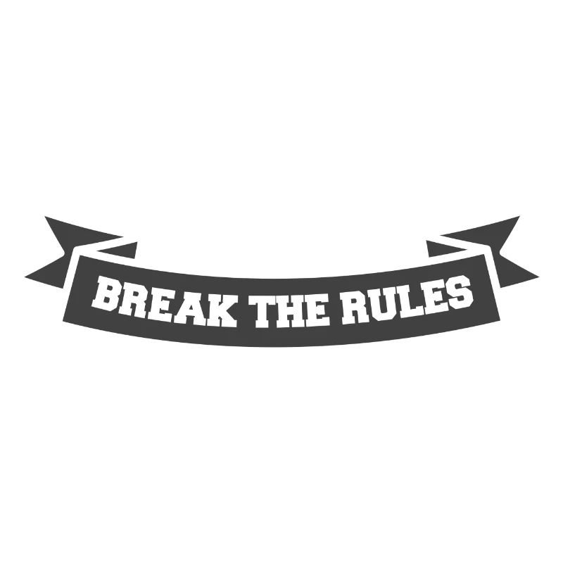 Break the rules Banner