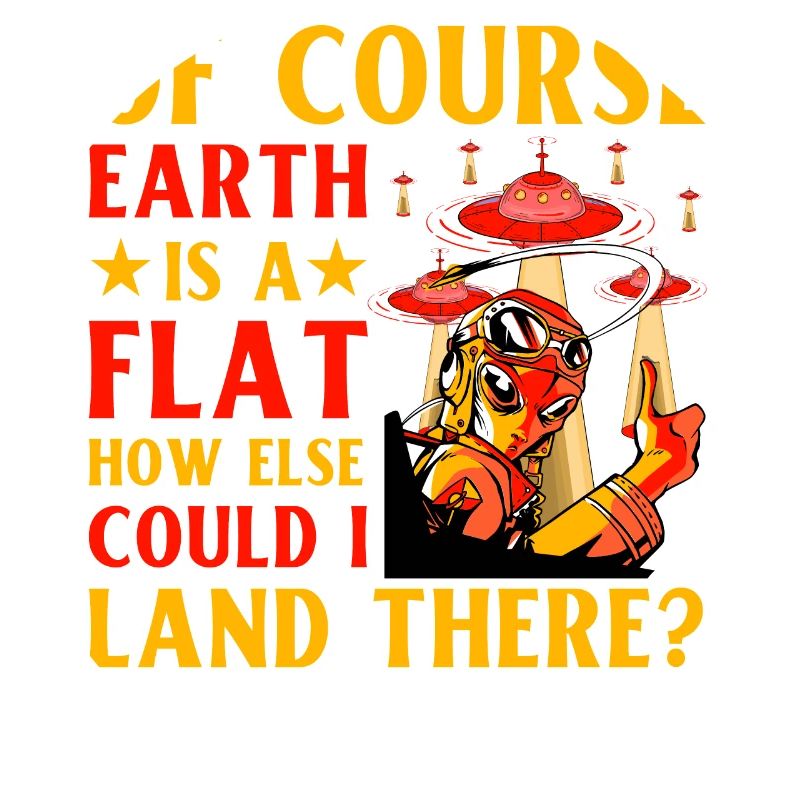 Of course Earth is a flat how else could I land