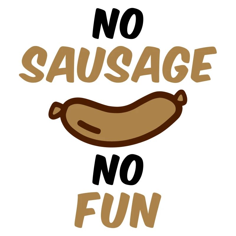 Pas de saucisse pas de plaisir